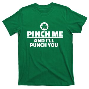 Pinch Me And I'll Punch You Funny Happy St. Patrick's Day T-Shirt