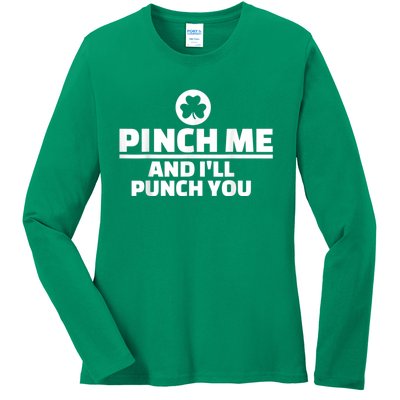 Pinch Me And I'll Punch You Funny Happy St. Patrick's Day Ladies Long Sleeve Shirt