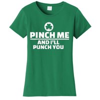 Pinch Me And I'll Punch You Funny Happy St. Patrick's Day Women's T-Shirt