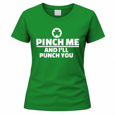 Pinch Me And I'll Punch You Funny Happy St. Patrick's Day Women's T-Shirt