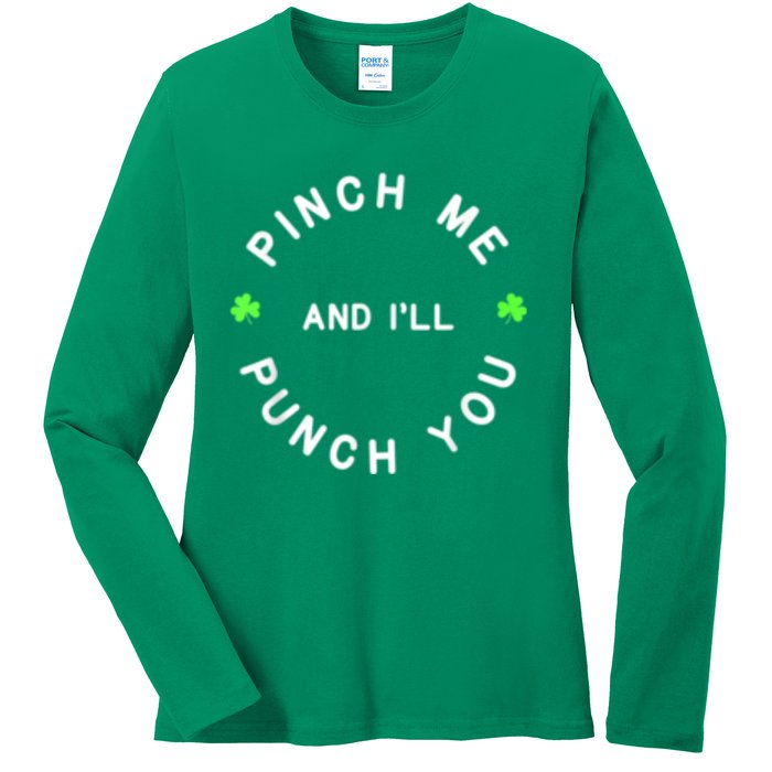 Pinch Me And I'll Punch You Funny Happy St. Patrick's Day Ladies Long Sleeve Shirt