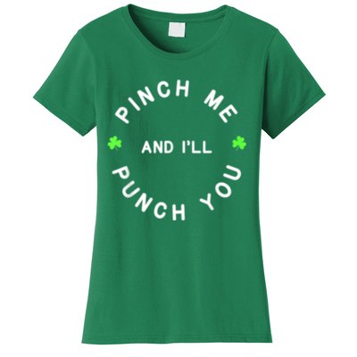 Pinch Me And I'll Punch You Funny Happy St. Patrick's Day Women's T-Shirt