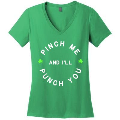 Pinch Me And I'll Punch You Funny Happy St. Patrick's Day Women's V-Neck T-Shirt