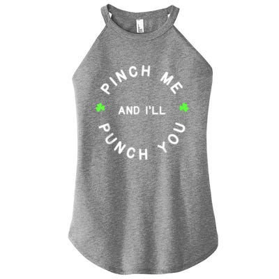 Pinch Me And I'll Punch You Funny Happy St. Patrick's Day Women's Perfect Tri Rocker Tank