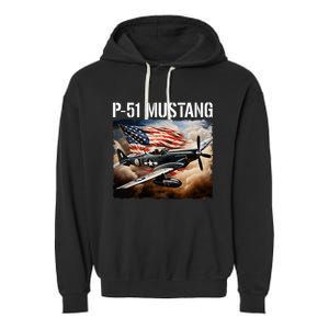 P51 Mustang American Ww2 Fighter Airplane P51 Mustang Garment-Dyed Fleece Hoodie