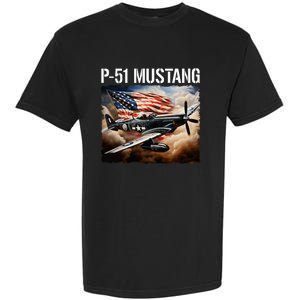 P51 Mustang American Ww2 Fighter Airplane P51 Mustang Garment-Dyed Heavyweight T-Shirt