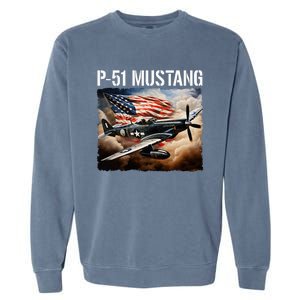 P51 Mustang American Ww2 Fighter Airplane P51 Mustang Garment-Dyed Sweatshirt