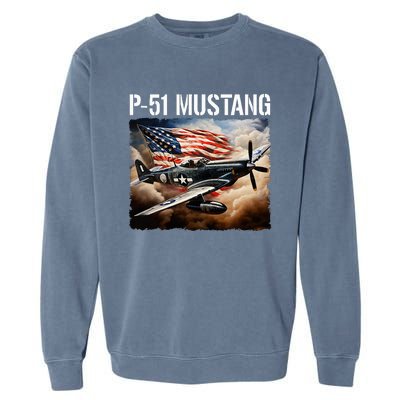 P51 Mustang American Ww2 Fighter Airplane P51 Mustang Garment-Dyed Sweatshirt