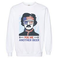 Pour Me Another Beer Funny 4th Of July Garment-Dyed Sweatshirt
