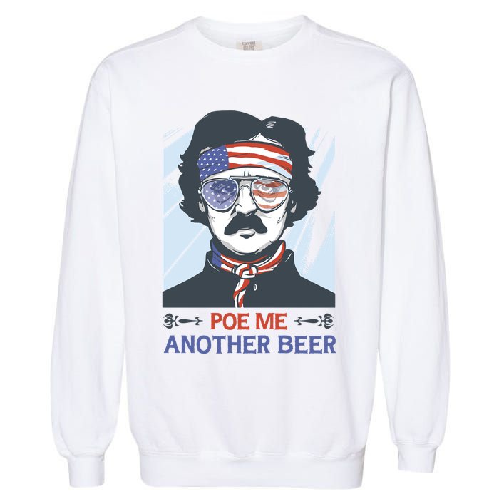 Pour Me Another Beer Funny 4th Of July Garment-Dyed Sweatshirt