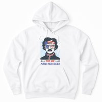 Pour Me Another Beer Funny 4th Of July Hoodie