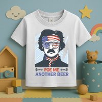 Pour Me Another Beer Funny 4th Of July Toddler T-Shirt