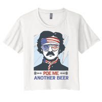 Pour Me Another Beer Funny 4th Of July Women's Crop Top Tee