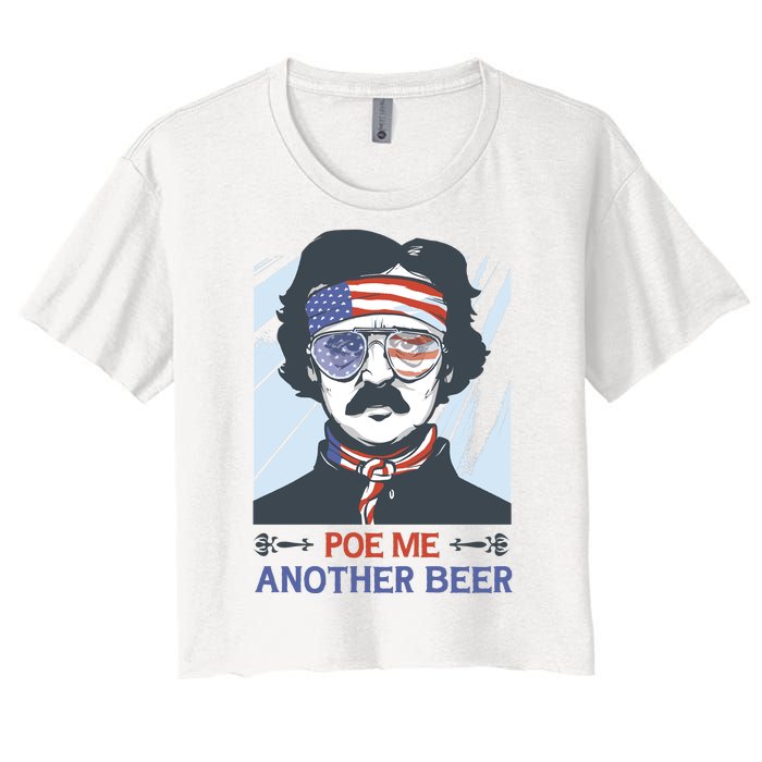 Pour Me Another Beer Funny 4th Of July Women's Crop Top Tee