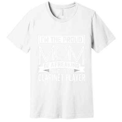 Proud Mom Awesome Clarinet Player Marching Band Mothers Gift Premium T-Shirt