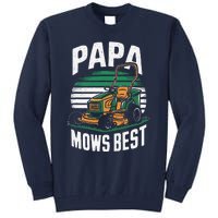 Papa Mows Best Lawn Care Papa Humor Tall Sweatshirt