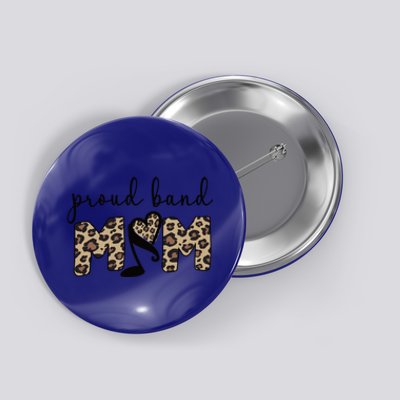 Proud Marching Band Mom Of A Marching Band Member Gift Button