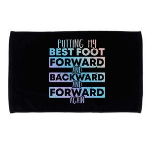 Putting My Best Foot Forward And Backward Tap Dance Day Meaningful Gift Microfiber Hand Towel