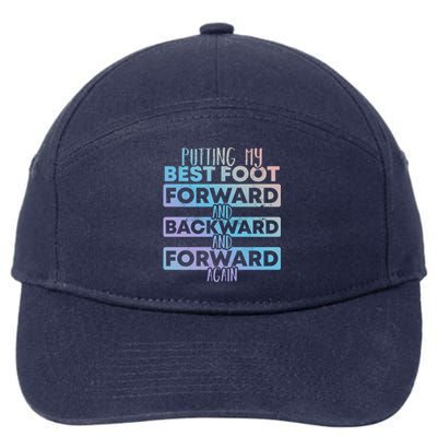 Putting My Best Foot Forward And Backward Tap Dance Day Meaningful Gift 7-Panel Snapback Hat