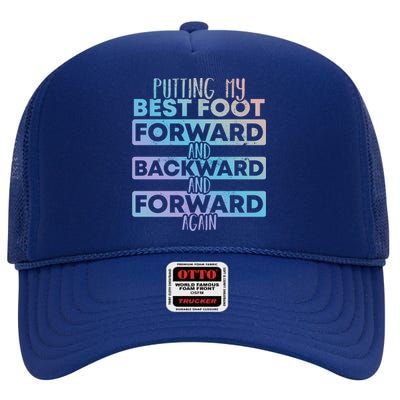 Putting My Best Foot Forward And Backward Tap Dance Day Meaningful Gift High Crown Mesh Back Trucker Hat