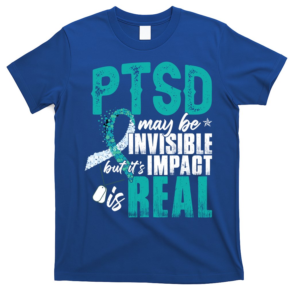 Ptsd May Be Invisible Ptsd Awareness Month Cool Gift T-Shirt
