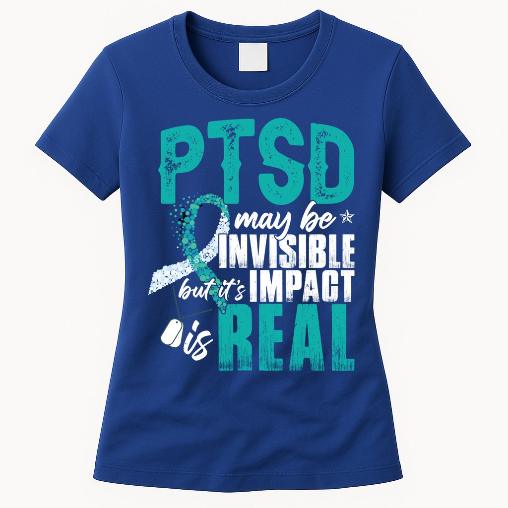 Ptsd May Be Invisible Ptsd Awareness Month Cool Gift Womens T-Shirt