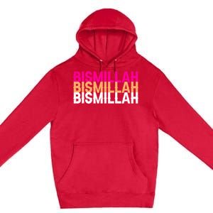 Proud Muslim Bismillah Gift Premium Pullover Hoodie