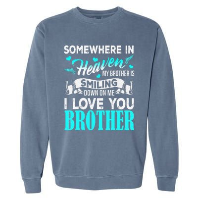 Proud My Brother In Heaven Happy Father Day Proud Of Brother Garment-Dyed Sweatshirt