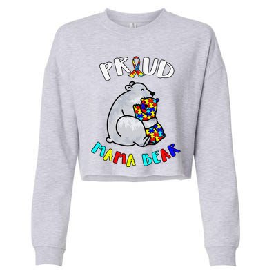 Proud Mama Bear Autism Awareness Day Autistic Month Cropped Pullover Crew