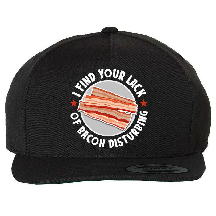 Pork Meat Bacon Lover I Find Your Lack Of Bacon Disturbing Wool Snapback Cap