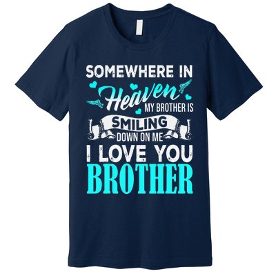 Proud My Brother In Heaven Happy Father Day Proud Of Brother Premium T-Shirt