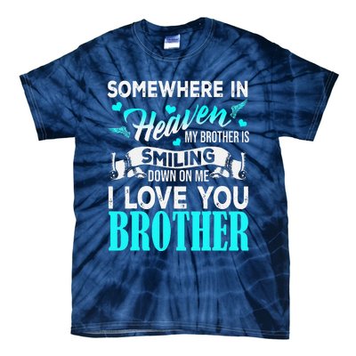 Proud My Brother In Heaven Happy Father Day Proud Of Brother Tie-Dye T-Shirt