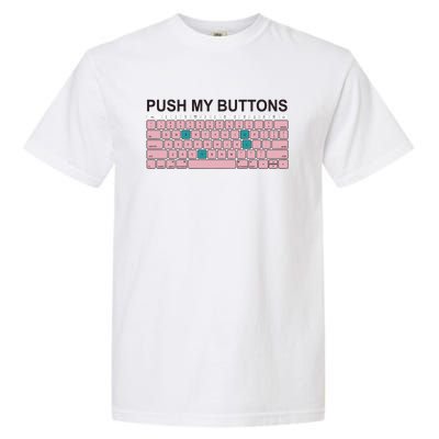 Push My Buttons Garment-Dyed Heavyweight T-Shirt