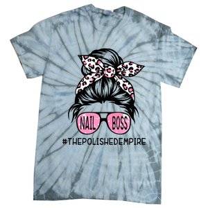 Poa7 Messy Bupoa7 Messy Bun Nail N Nail Boss The Polished Empire Nail Boss Woman Tie-Dye T-Shirt