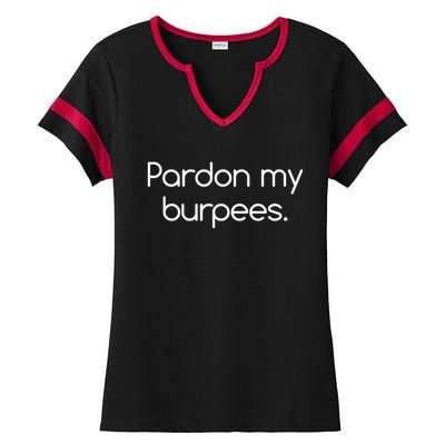 Pardon My Burpees Gift Ladies Halftime Notch Neck Tee