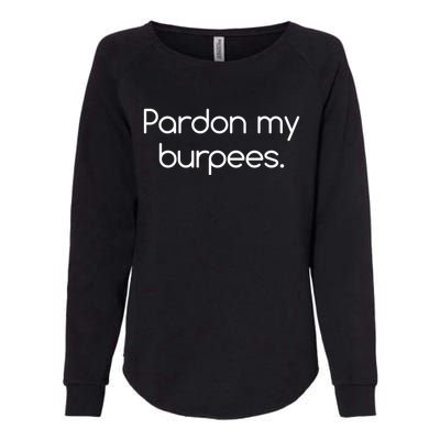 Pardon My Burpees Gift Womens California Wash Sweatshirt