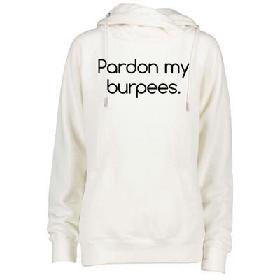 Pardon My Burpees Gift Womens Funnel Neck Pullover Hood