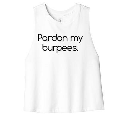 Pardon My Burpees Gift Women's Racerback Cropped Tank