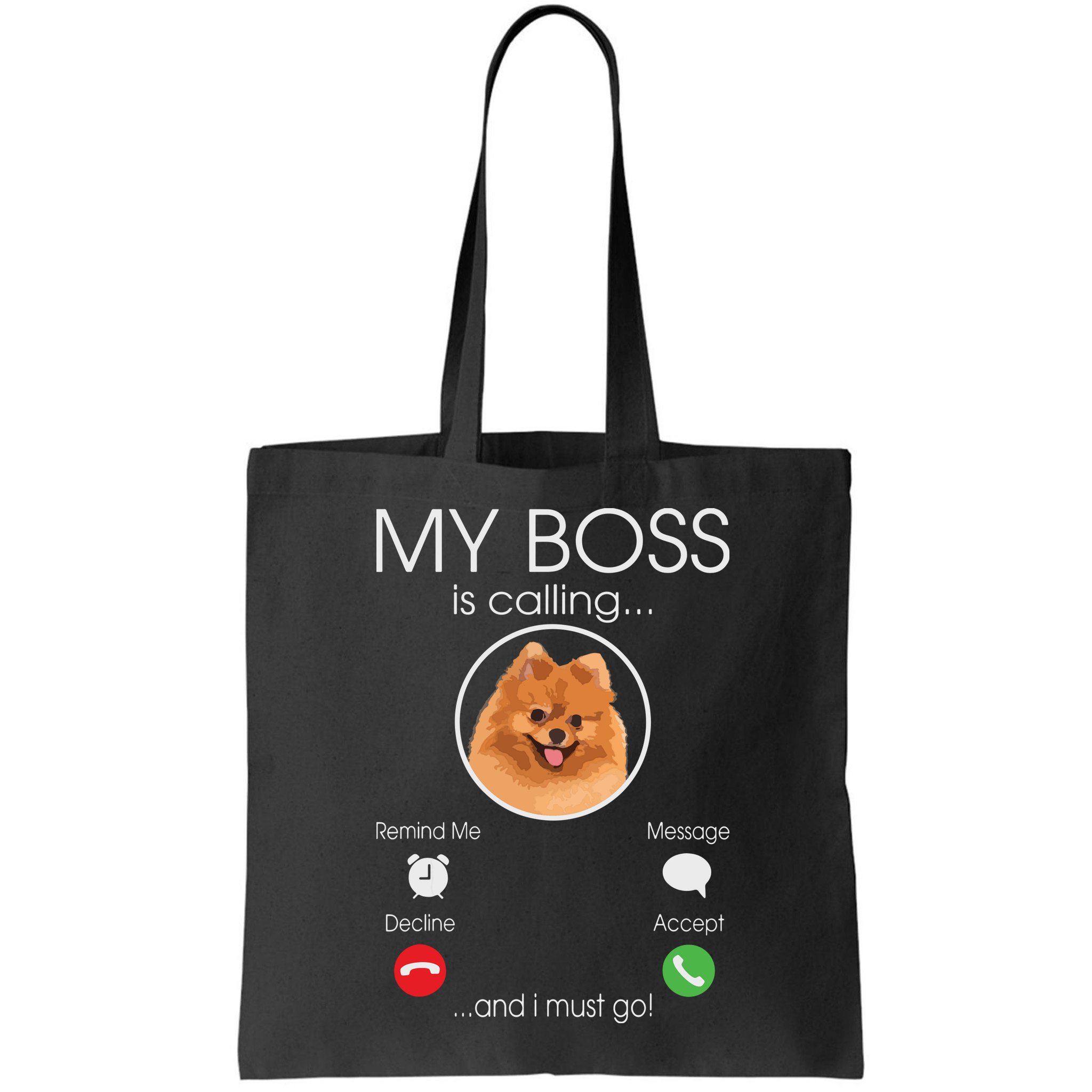 Pomeranian My Boss Bag
