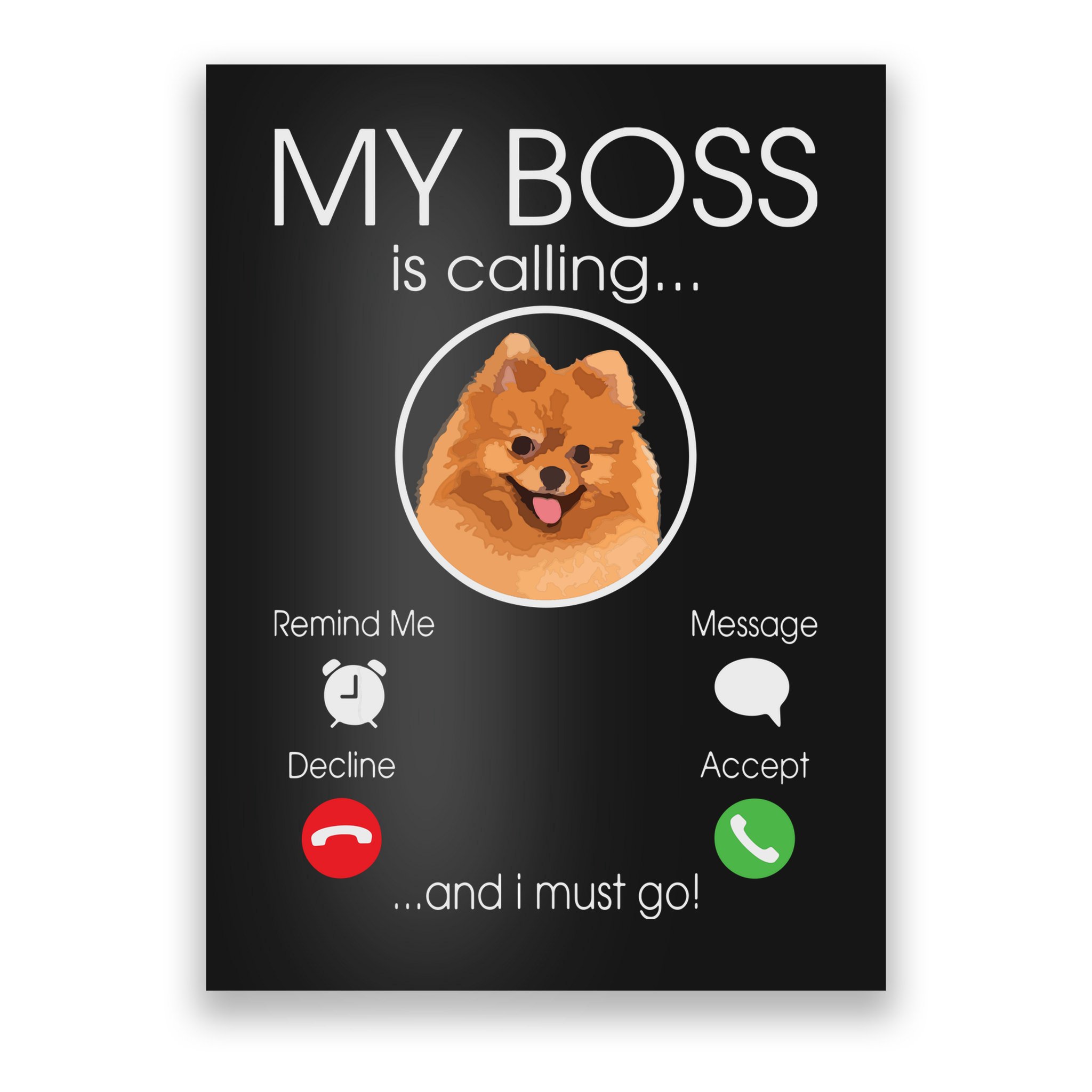 Pomeranian My Boss Poster