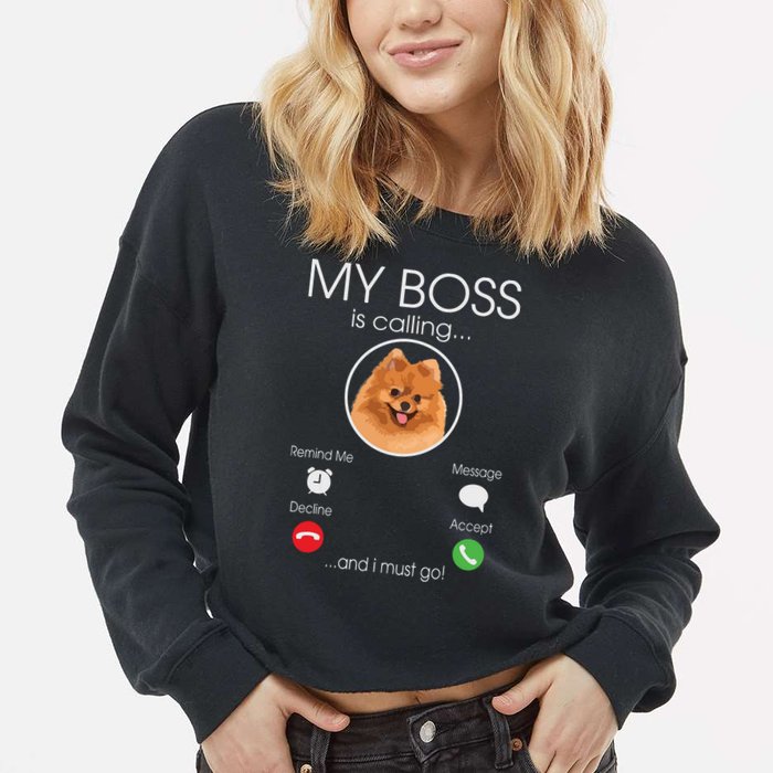 Pomeranian My Boss Cropped Pullover Crew
