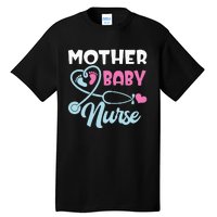 Postpartum Mother Baby Nurse Mom Baby Postpartum Nursing Tall T-Shirt