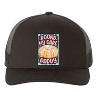 Pound My Cake Daddy Yupoong Adult 5-Panel Trucker Hat