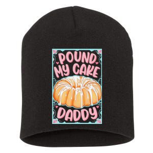 Pound My Cake Daddy Short Acrylic Beanie