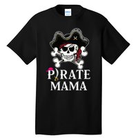 Pirate Mama Costume Jolly Roger Crossbones Funny Pirate Mom Tall T-Shirt