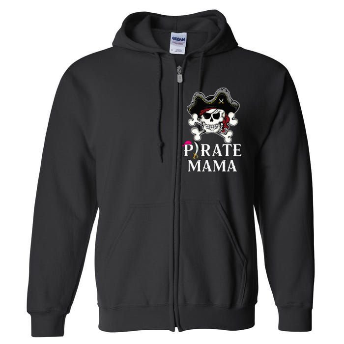 Pirate Mama Costume Jolly Roger Crossbones Funny Pirate Mom Full Zip Hoodie