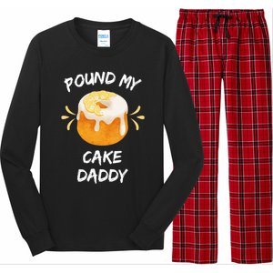 Pound My Cake Daddy Adult Humor Funny Baker Lover Cool Gift Long Sleeve Pajama Set