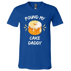 Pound My Cake Daddy Adult Humor Funny Baker Lover Cool Gift V-Neck T-Shirt