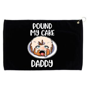 Pound My Cake Daddy Grommeted Golf Towel