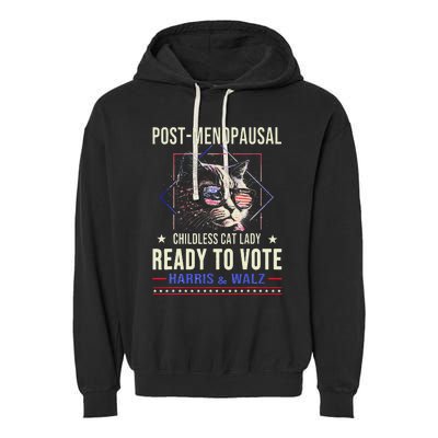 Post Menopausal Childless Cat Lady Ready To Vote Kamala Garment-Dyed Fleece Hoodie